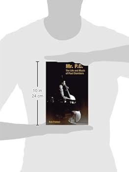 Mr P C The Life And Music Of Paul Chambers Popular Music History Palmer R Amazon Com Books Mr P C The Life And Music Of Paul Chambers Popular Music History Palmer R Amazon Com Books