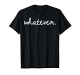 Photo Gallery maglietta whatever t shirt whatever tee whatever per donne uomini maglietta Photo Gallery maglietta whatever t shirt whatever tee whatever per donne uomini maglietta