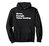 Never Enough Video Gaming Apparel Co