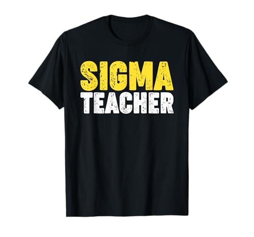 Sigma Teacher T-Shirt