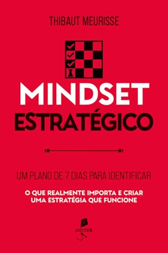 Mindset estratégico: Um plano de 7 dias para identificar o que re...