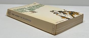Mass Market Paperback Three Against the Wilderness Book