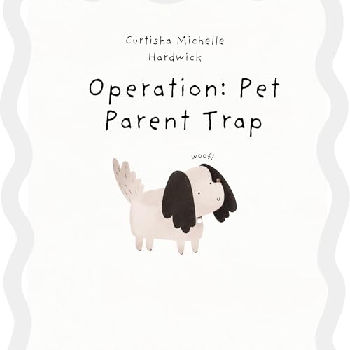 Operation: Pet Parent Trap (Authored by Curtisha Michelle Hardwick) episode artwork