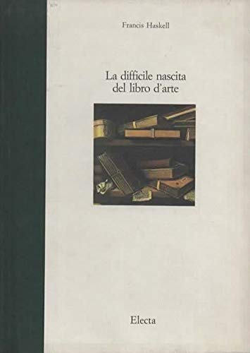  LA DIFFICILE NASCITA DEL LIBRO D\'ARTE.