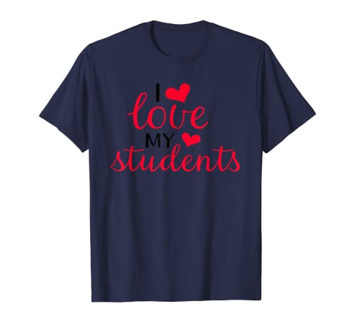 I Love My Students for School Teacher Regalos del día de San Valentín Camiseta