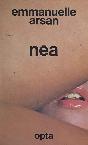 Emmanuelle Arsan Néa (French Edition) eBook : Arsan, Emmanuelle: Amazon.de: Kindle-Shop