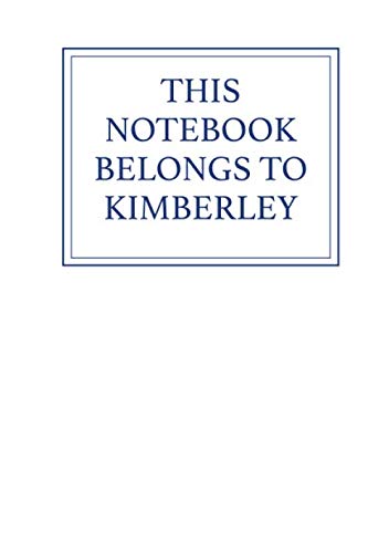 This Notebook Belongs to Kimberley