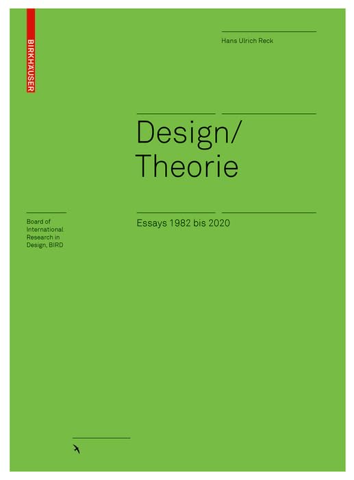 Design/Theorie: Essays 1982 bis 2020 (Board of International Research in Design)