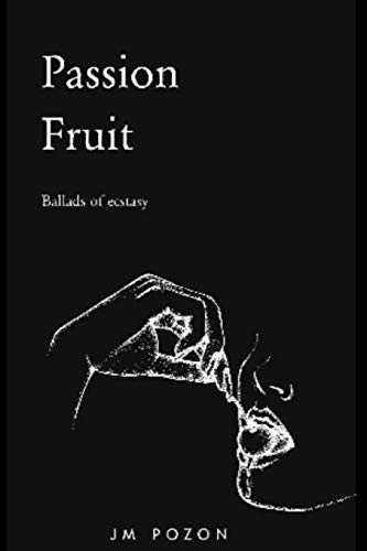 Passion Fruit: Ballads of Ecstasy