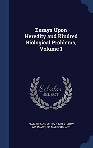Essays Upon Heredity and Kindred Biological Pro... 1296969436 Book Cover