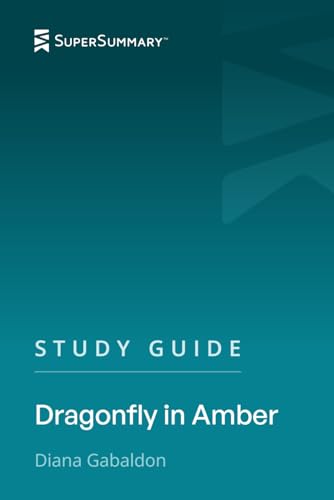 Study Guide: Dragonfly in Amber by Diana Gabaldon (SuperSummary)