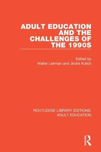 Adult Education and the Challenges of the 1990s (Routledge Library Editions: Adult Education)