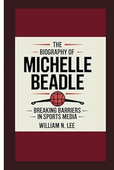 Hardcover The biography of Michelle Beadle: Breaking Barriers in Sports Media Book