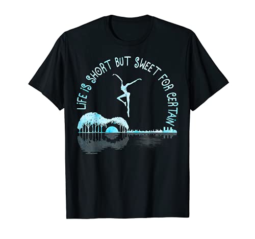 Music Lover Life Is Short But Sweet For Certain Guitar T-Shirt