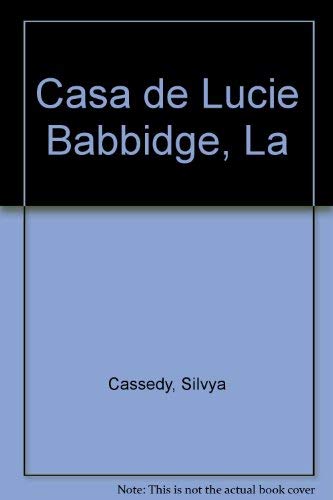 Casa de Lucie Babbidge, La (Spanish Edition) [Spanish] 9580414971 Book Cover