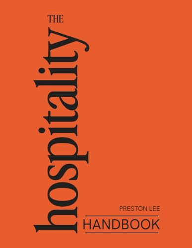 The Hospitality Handbook: How Unconditional Hospitality Transforms Teams, Customers, and