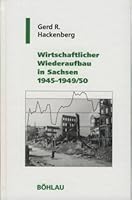 Wirtschaftlicher Wiederaufbau in Sachsen 1945-1949/50 3412026999 Book Cover