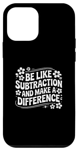 Be Like Subtraction Make A Difference 教師 学生 数学 スマホケース iPhone 12 mini 用