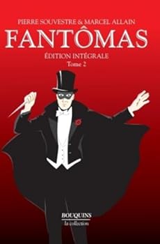 Fantômas, Edition intégrale, Tome 2/8 - Book #2 of the Fantômas, Edition intégrale