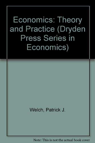 Economics, Theory and Practice (Dryden Press Se... 0030552389 Book Cover