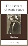 The Letters of Ruth Pitter: Silent Music