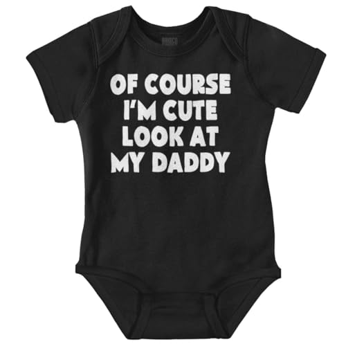 Image of Brisco Brands Of Course Im Cute Look at Daddy Baby Romper Boys or Girls
