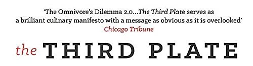 The Third Plate: Field Notes on the Future of Food