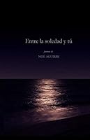 Entre la Soledad y T? 1695450736 Book Cover