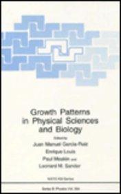 Growth Patterns in Physical Sciences and Biology: Proceedings of a NATO ARW Held in Granada, Spain, October 7-11, 1991: v. 304 (NATO Science Series B: Physics)