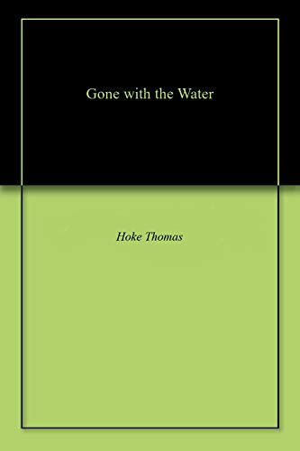 Gone with the Water (English Edition)