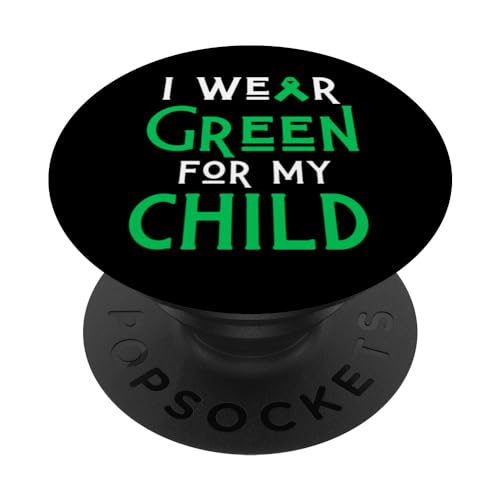 I Wear Green For My Child Liver Brain Cancer Cerebral Palsy PopSockets Swappable PopGrip, Black