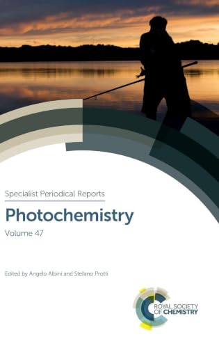 Photochemistry: Volume 47 (Specialist Periodical Reports - Photochemistry, Volume 47)