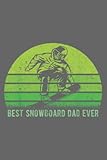 Mens Vintage Retro Best Snowboard Dad Ever Ski Funny Father\'s Day: Premium matte cover design, 116 Pages, Size 6 x 9in