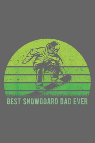 Mens Vintage Retro Best Snowboard Dad Ever Ski Funny Father's Day: Premium matte cover design, 116 Pages, Size 6 x 9in