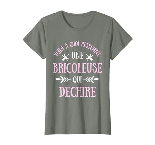 Bricoleuse qui déchire humour bricolage femme idée cadeau T-Shirt