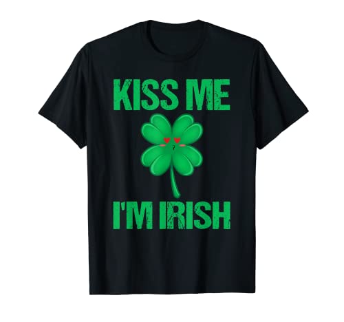 Kiss Me I'm Irish Funny Saint Patrick Day Shamrock Kiss Maglietta