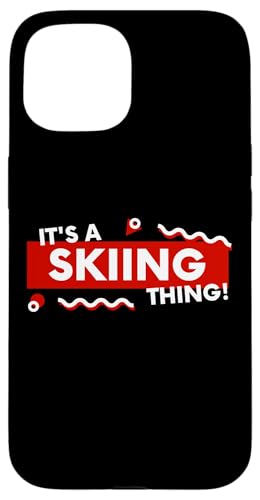 It's a Skiing Thing Skier Gear Downhill Ski Racers Skiing �X�}�z�P�[�X iPhone 15 �p