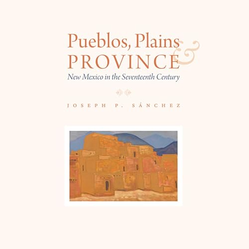 Page de couverture de Pueblos, Plains, and Province
