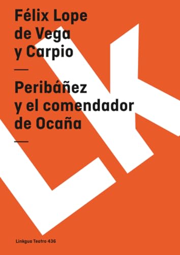 Peribáñez y el comendador de Ocaña (Teatro) (Spanish Edition)