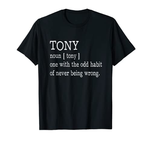 Tony Definition First Name Is Never Wrong - Camiseta divertida Camiseta