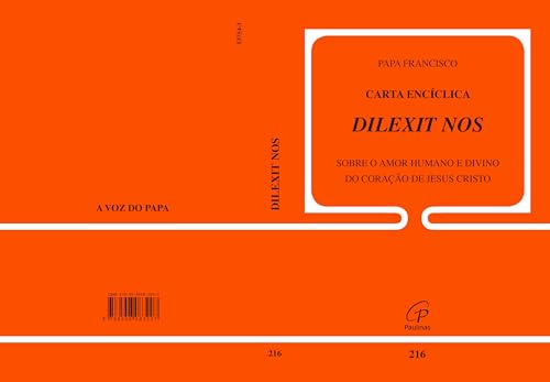 Carta Encíclica Dilexit nos - Doc 216: Sobre o amor humano e divino do coração de Jesus Cristo
