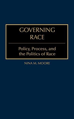 Governing Race: Policy, Process, and the Politics of Race