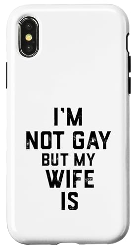 Im Not Gay My WIFE IS  MO Mtg Y vw X}zP[X iPhone X/XS p