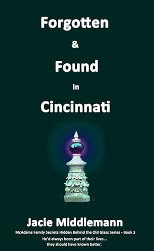 Forgotten & Found in Cincinnati - Book 3