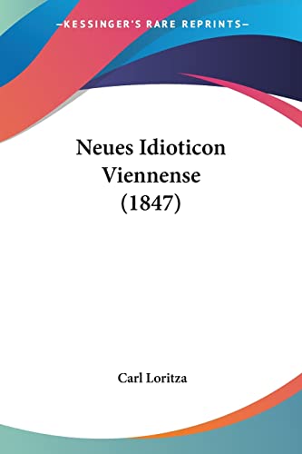 Neues Idioticon Viennense (1847) (German Edition)