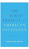 The Sacred Project of American Sociology