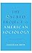 The Sacred Project of American Sociology