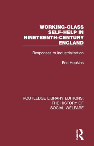 Working-Class Self-Help in Nineteenth-Century England: Responses ...