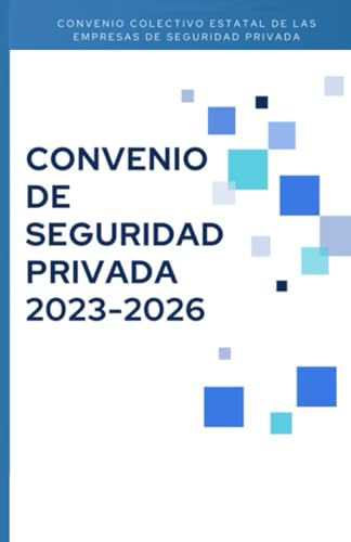 Convenio de seguridad privada 2023 2026: CONVENIO COLECTIVO ESTATAL DE EMPRESAS DE SEGURIDAD