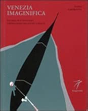Venezia imaginifica Sui passi di DAnnunzio girovagando tra sogno e realt